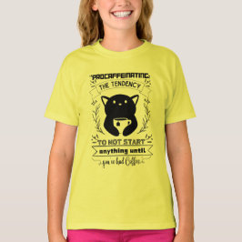 Camiseta Procafeinando a tendência de não iniciar nada
