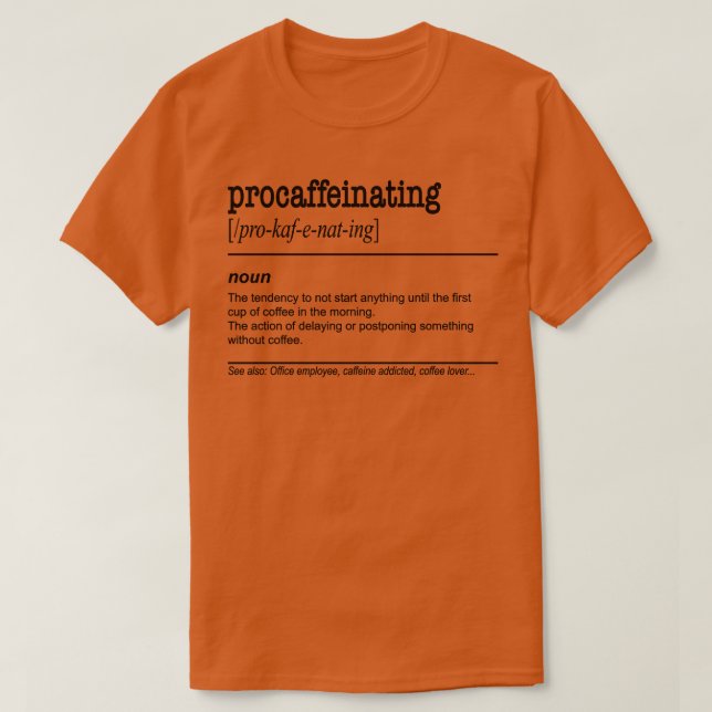 Camiseta Procafeinando presente de café Engraçado Presente  (Frente do Design)