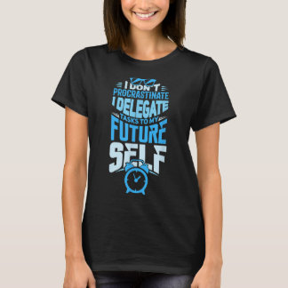 Camiseta Procrastinação Procrastinato Ide De Presente Com S