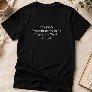 Camiseta Procrastinador Profissional Histórico Impressionan
