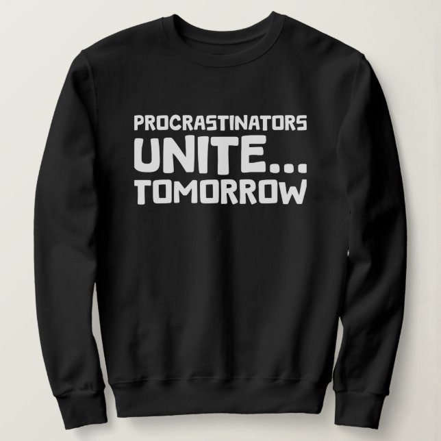 Camiseta Procrastinadores Unem Amanhã Citação Engraçada (Frente do Design)