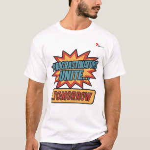 Camiseta "Procrastinadores Unem-se... Amanhã