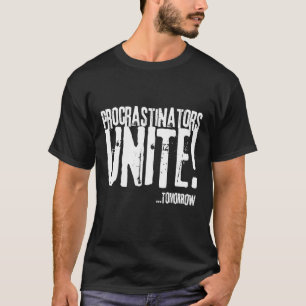 Camiseta Procrastinadores unem-se amanhã de e para slide