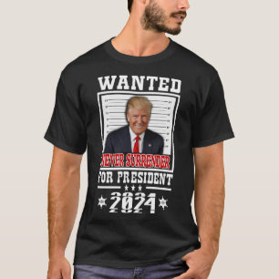 Camiseta Procurado Pelo Presidente 2024 Nunca Entregue A Ca