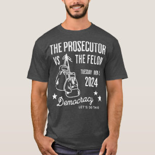 Camiseta Procurador vs Felon Tues Nov 5 2024