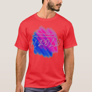 CAMISETA PROCURAR AVENTURA PEGAR A ONDA ÚLTIMA DE EL ROLLO