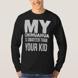 Camiseta Produto De Cachorro Chihuahua Engraçado Para Pais