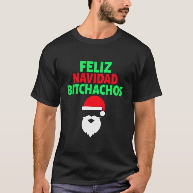 Camiseta Produto Humor Feliz Navidad Bitchachos (Frente)