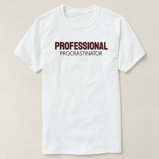 Camiseta Professional Procrastinator (Frente do Design)