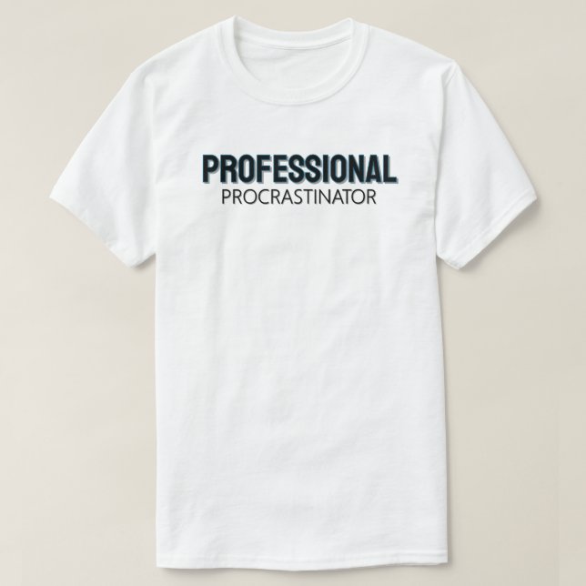 Camiseta Professional Procrastinator (Frente do Design)