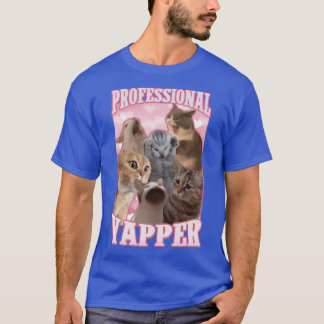 Camiseta professional yapper funny cat meme friend family