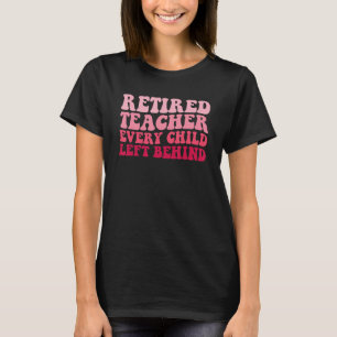 Camiseta Professor aposentado Todas as crianças deixadas pa