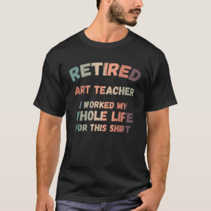 Camiseta Professor Aposentado Trabalhei a Vida Toda Por Iss