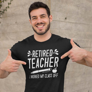Camiseta Professor aposentado, trabalhei na minha turma