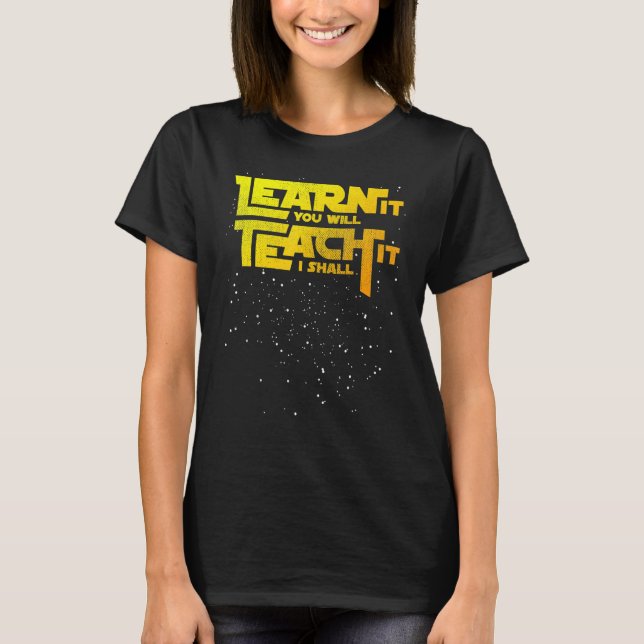 Camiseta Professor Aprenda Que Você Ensinará Que Eu Ensinar (Frente)