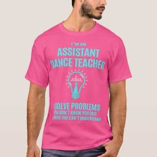 Camiseta Professor Assistente de Dança Assistente de Dança