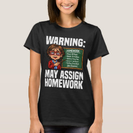 CAMISETA PROFESSOR - AVISO: PODE ATRIBUIR TRABALHOS DE CASA
