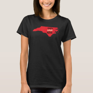 Camiseta Professor da Carolina do Norte Teach, Love, Inspir