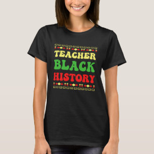 Camiseta Professor de 2023 Ensinar História Negra Mês