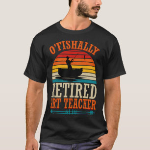 Camiseta Professor de Arte Aposentado Pescando O'fishally