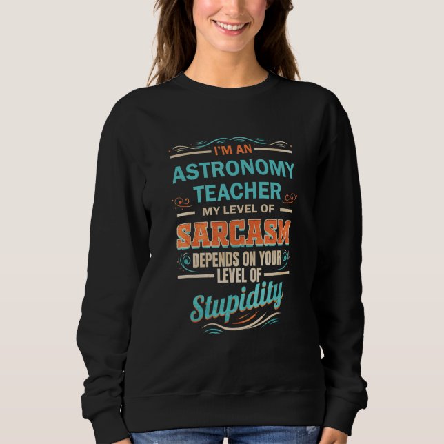 Camiseta Professor de Astronomia Nível de Sarcasmo Nível de (Frente)