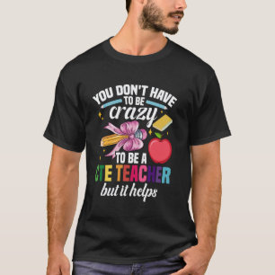 Camiseta Professor de Carreira Seja Louco Ensino Profission