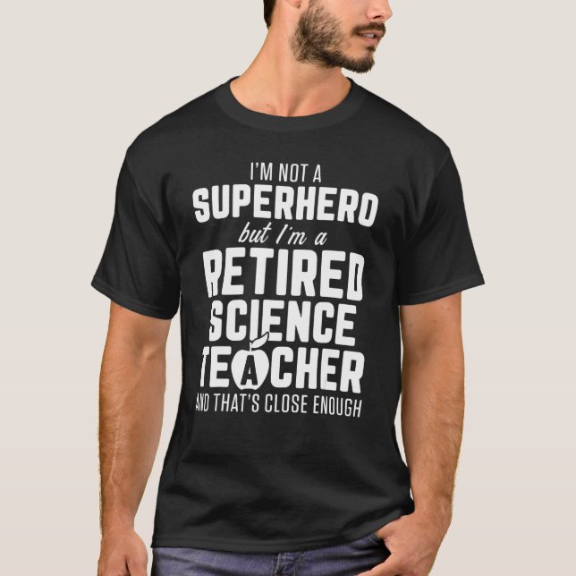 Camiseta Professor de Ciência Aposentado Suficiente para ap (Frente)