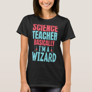 Camiseta Professor de Ciência Basicamente sou um Mago