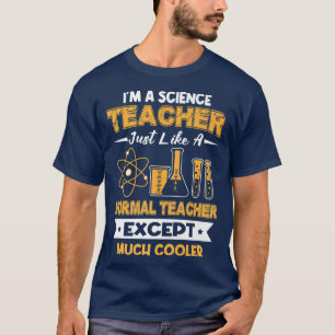 Camiseta Professor De Ciência Como Um Normal, Exceto Muito