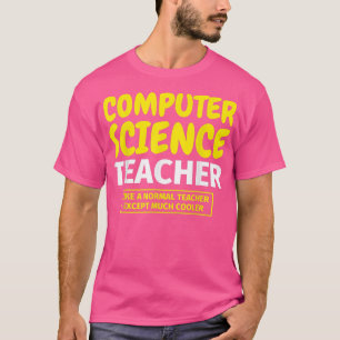 Camiseta Professor de Ciência da Computação engraçado 281