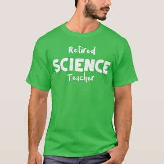 Camiseta Professor de Ciências Aposentado