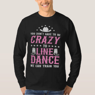 Camiseta Professor de dança de linha que não precisa ser Cr