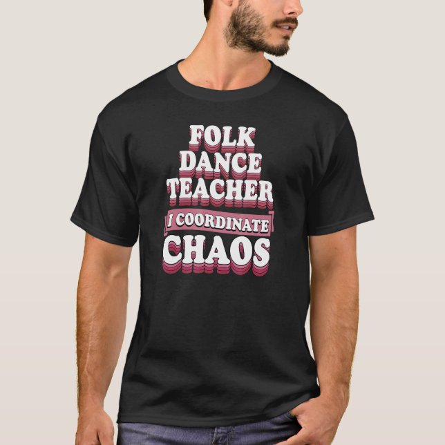 Camiseta Professor de dança Folk I Coordena o Caos 2 (Frente)