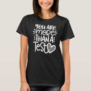 Camiseta Professor De Dia De Teste Você É Mais Do Que Uma P