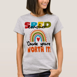Camiseta Professor de Educação Especial SPED Porque Você Va