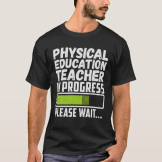 Camiseta Professor de Educação Física em Andamento PE T