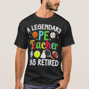Camiseta Professor de Educação Física Lendário Aposentado