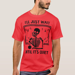 Camiseta Professor de Esqueleto de Halloween Eu só esperare