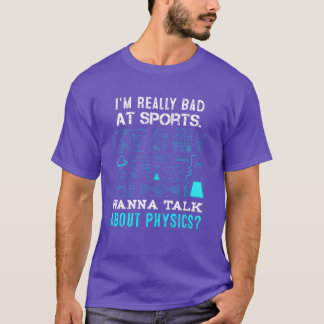 Camiseta Professor de Física Muito Ruim Em Esportes Não Atl