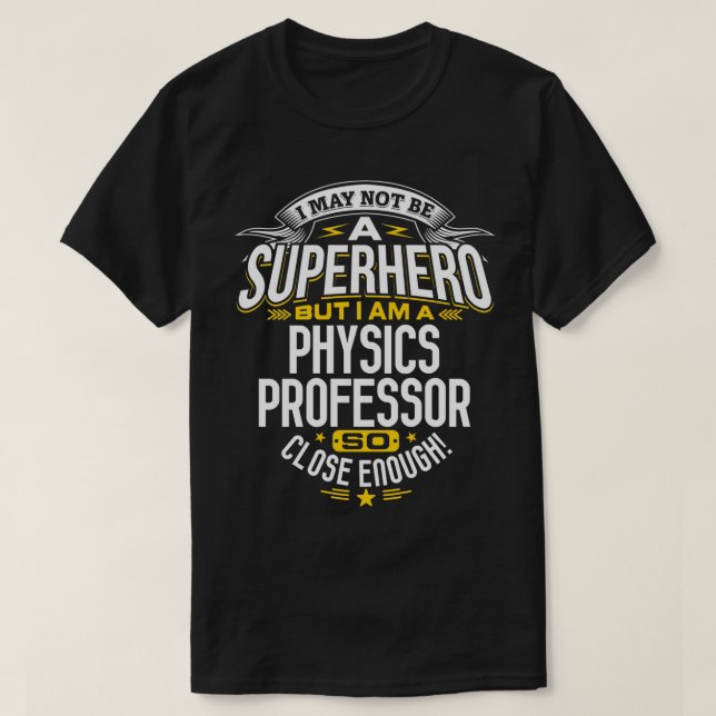 Camiseta Professor de Física Professores Super Heróis Prese (Frente do Design)