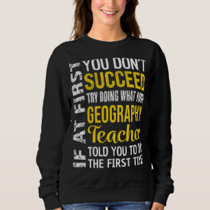 Camiseta Professor de Geografia Se no início você não tiver