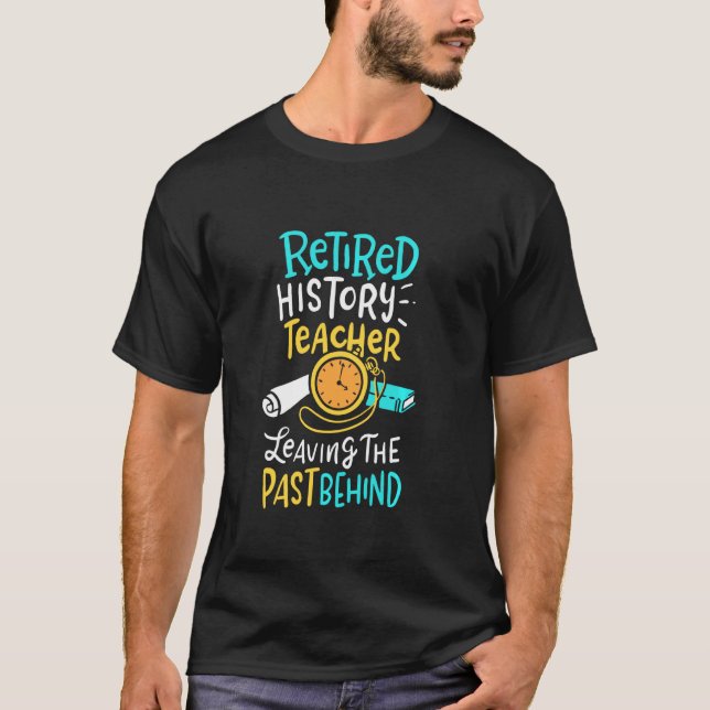 Camiseta Professor de História Reformado Deixando O Passado (Frente)