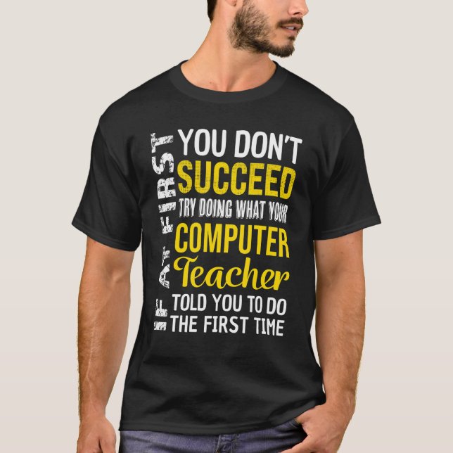 Camiseta Professor de Informática Se ao Primeiro você não é (Frente)