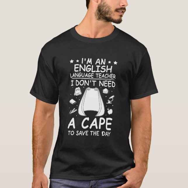 Camiseta Professor de Inglês Não Precisa de Cape Para Salva (Frente)