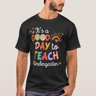 Camiseta Professor de Jardim de Infância É Um Bom Dia Para 
