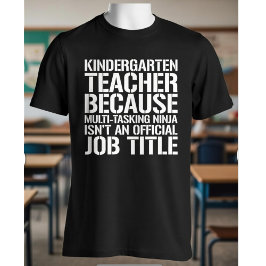 Camiseta Professor de Jardim de Infância Ninja Multitarefa 