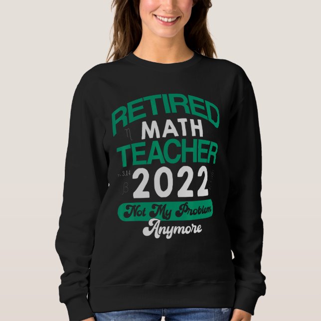 Camiseta Professor de Matemática aposentado 2022 Não é mais (Frente)