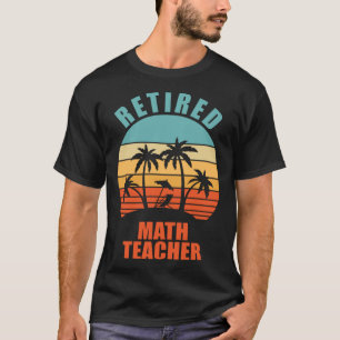 Camiseta Professor de Matemática aposentado ensinando boas 