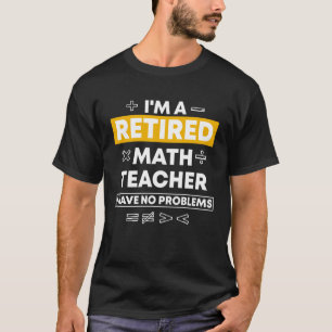 Camiseta Professor de Matemática aposentado, professor de m