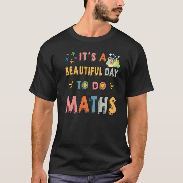 Camiseta Professor De Matemática Bonito É Um Belo Dia Para  (Frente)